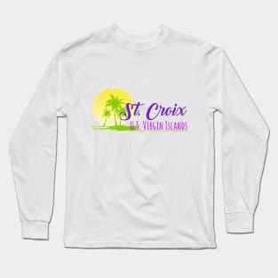 Life's a Beach: St. Croix, U.S. Virgin Islands Long Sleeve T-Shirt